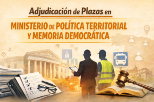 Adjudicación de Plazas del  Ministerio de Política Territorial y Memoria Democrática